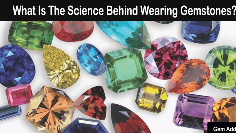 What Is The Science Behind Wearing Gemstones?