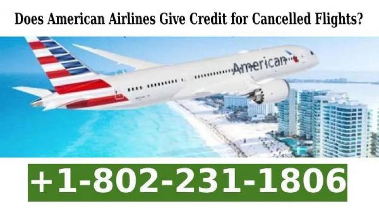 Does American Airlines Give Credit for Cancelled Flights?