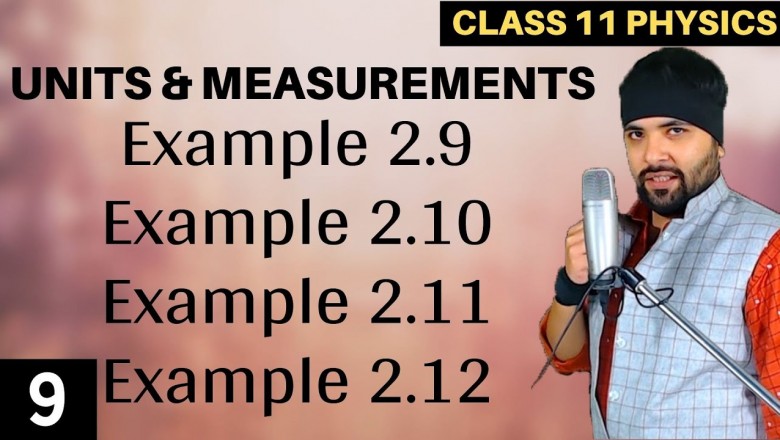 NCERT Example 2.9 to 2.12 Units and Measurements Class 11 Physics IIT JEE Mains/Neet