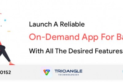 Launch A Reliable On-Demand App For Babysitter With All The Desired Features