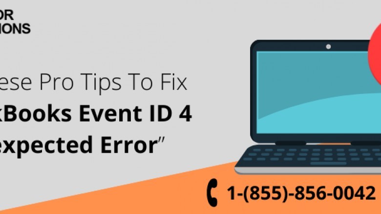 Try These Pro Tips To Fix QuickBooks Event ID 4 Unexpected Error