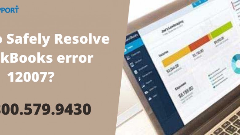 How to Safely Resolve QuickBooks error 12007?