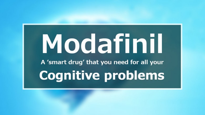 Modafinil: A ‘smart drug’ that you need for all your Cognitive problems