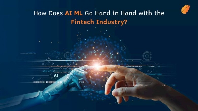 How Does AI ML Go Hand in Hand with the Fintech Industry?