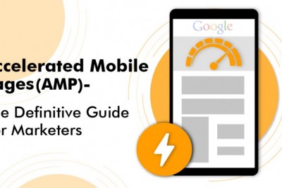 Accelerated Mobile Pages (AMP): The Definitive Guide for Marketers