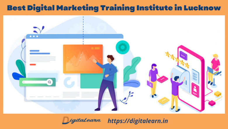 Ways to Choose the Best Digital Marketing Training Institute in Lucknow ?
