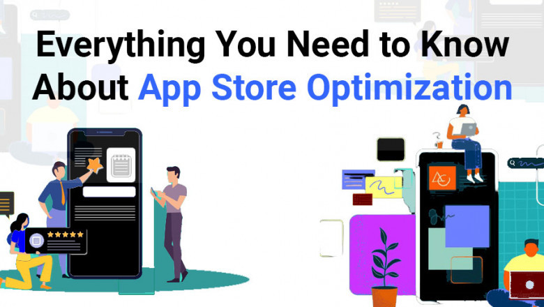 Everything You Need to Know About App Store Optimization