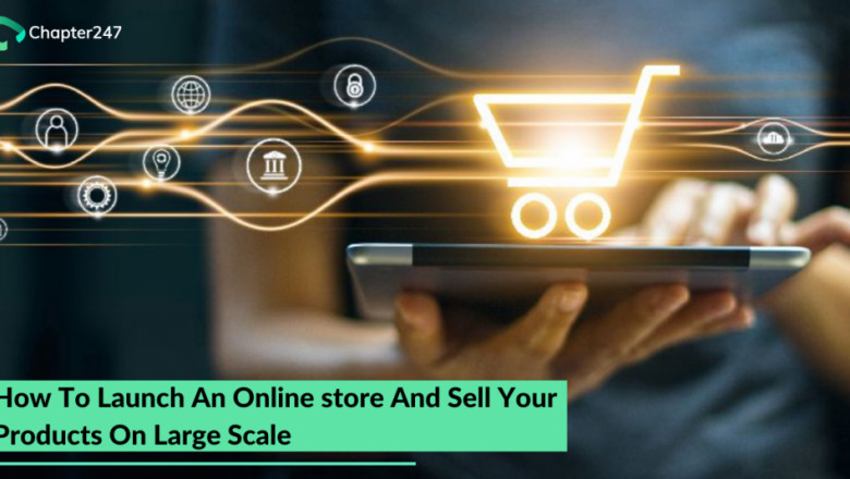 How to launch an online store that drive sales in 2022 on large scale