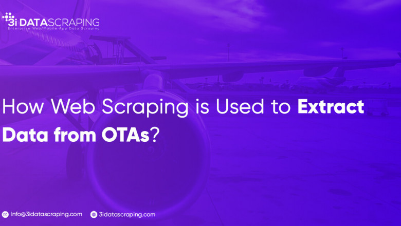 How Web Scraping is Used to Extract Data from OTAs?