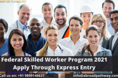 Federal Skilled Worker Program 2021 | Apply Through Express Entry