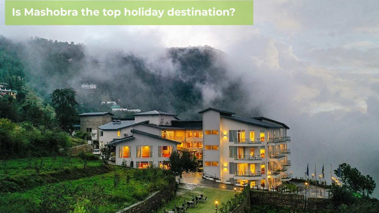 Is Mashobra the top holiday destination?