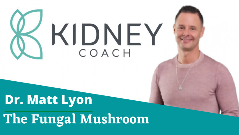 The Fungal Mushroom | Kidney Coach Healthy Living
