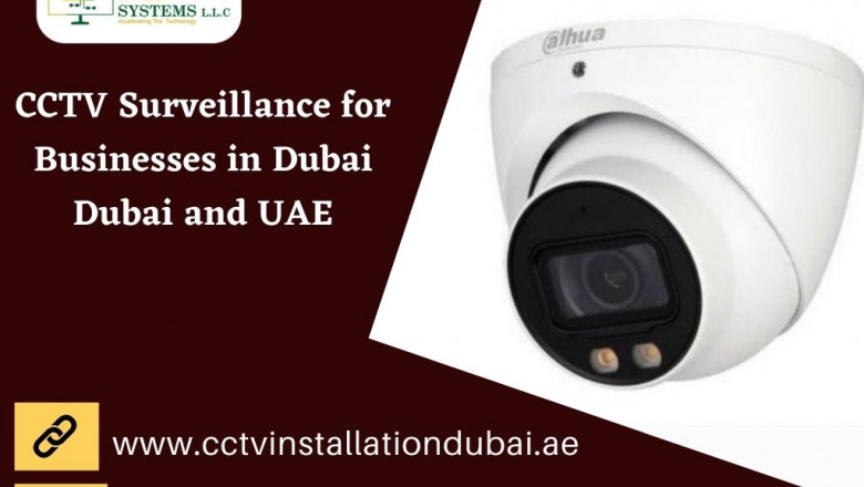 Why is it Important to Have CCTV Surveillance for Business in Dubai?