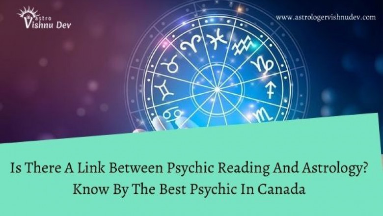 Is There A Link Between Psychic Reading And Astrology? Know By The Best Psychic In Canada