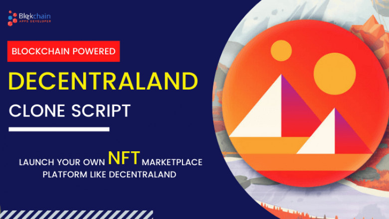Decentraland Clone Script - To Create NFT Marketplace Like Decentraland!