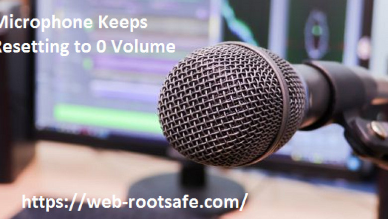 If Microphone Keeps Resetting to 0 Volume! How to Fix it with Webroot?