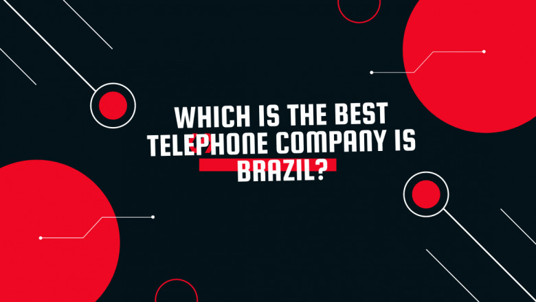 Which is the best telephone company is Brazil?