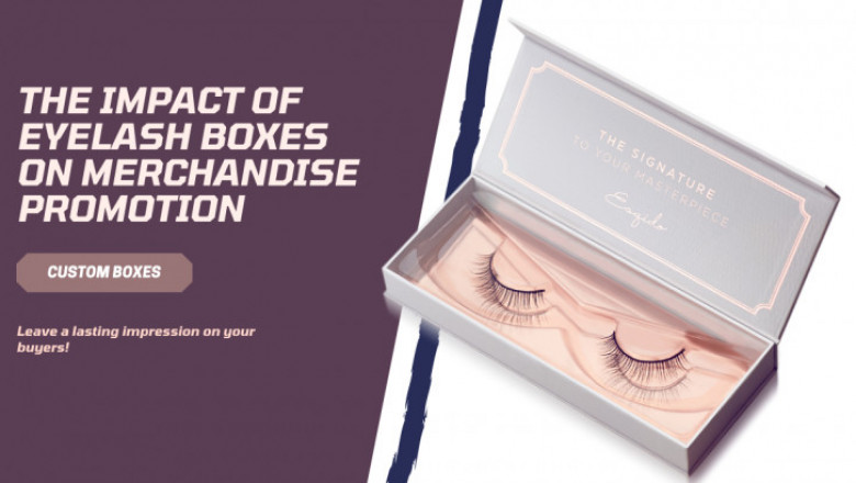 Wondering How To Make Your Eyelash Boxes Rock And Attractive