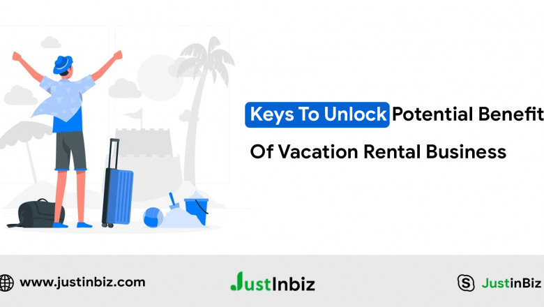 Keys to Unlock Potential Benefits of Vacation Rental Business