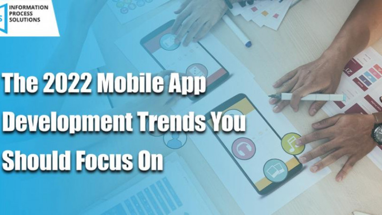 Mobile App Development Trends You Should Focus On [2022]