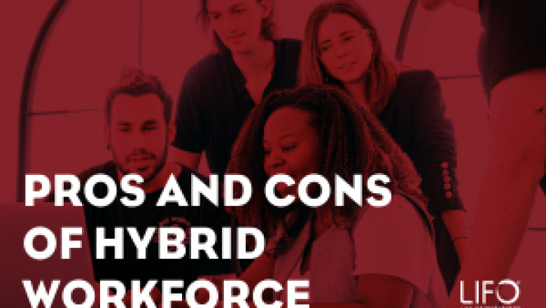 Pros and Cons of Hybrid Workforce