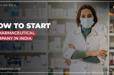A process on “How to set up a Pharmaceutical Company in India?”