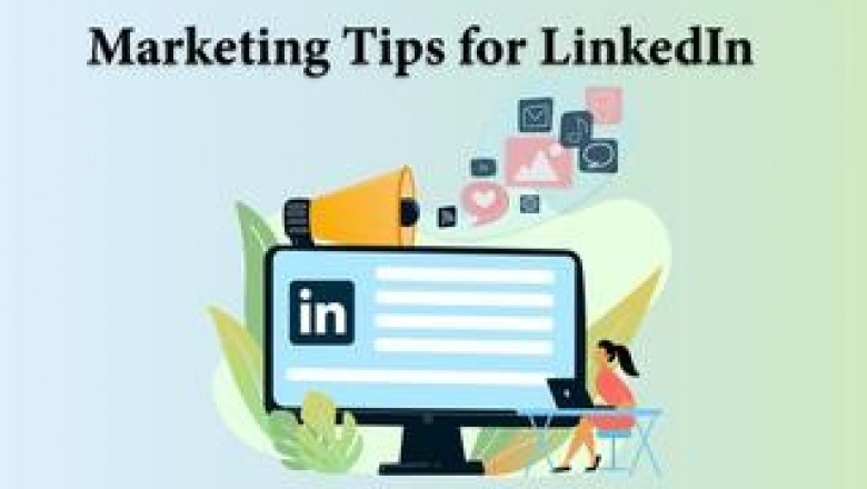 MARKETING TIPS FOR LINKEDIN