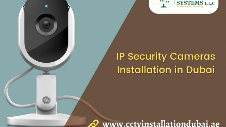 Invest in IP Cameras Installation Dubai for Better Security