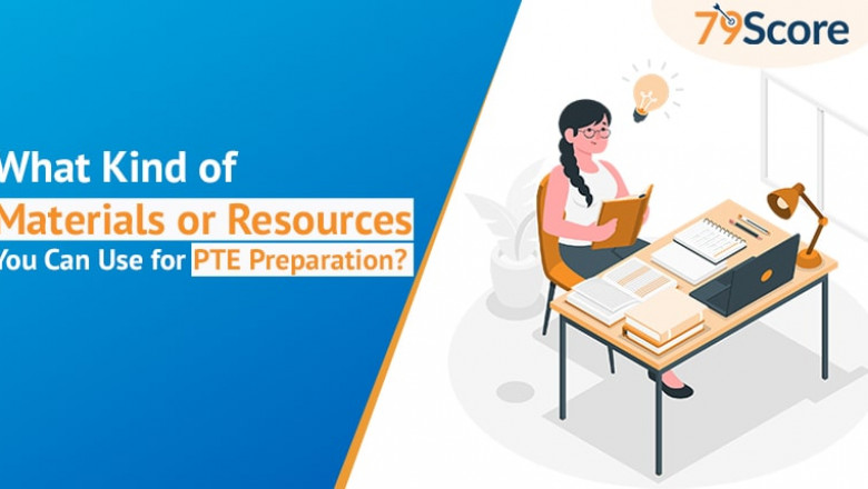 What Kind of Materials or Resources You Can Use for PTE Preparation?