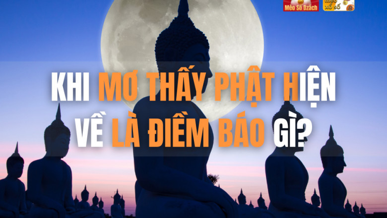 Khi mo thay Phat thi la diem bao gi