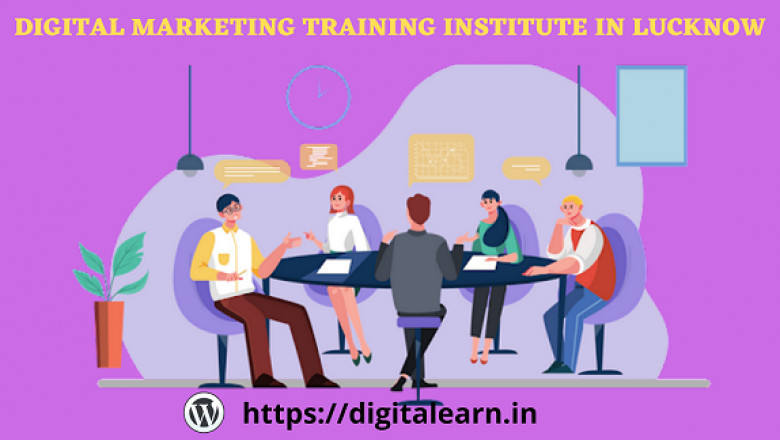Ways to Choose the Best Digital Marketing Training in Lucknow