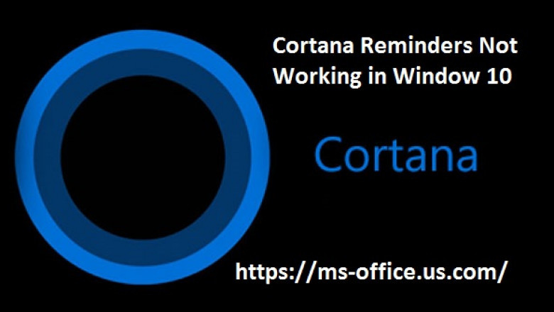How to Troubleshoot If Cortana Reminders Not Working in Window 10?