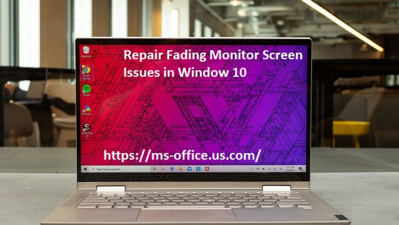 How To Repair Fading Monitor Screen Issues in Window 10?