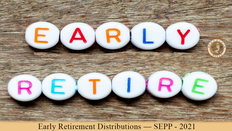 Early Retirement Distributions—SEPP - 2021 | Best Guide - CPA Clinics