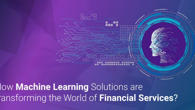 The Significant Role of Machine Learning Solutions in Reshaping the Fintech Sector!