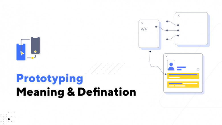 Prototyping Meaning & Definition | Types of Prototyping | Prototyping Tools