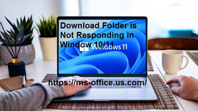 If Download Folder is Not Responding in Window 10/11! How To Fix it?