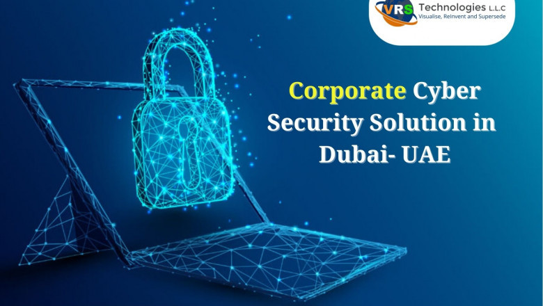 Improve Corporate Cybersecurity Services in Dubai