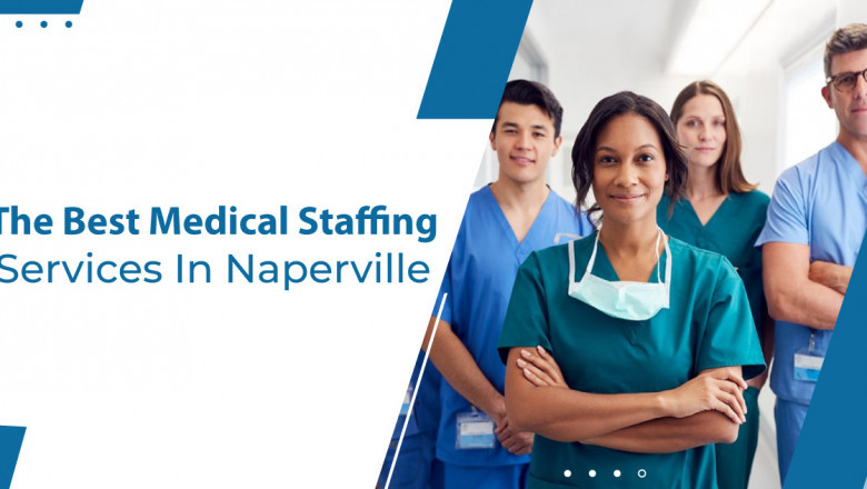 The Best Medical Staffing Services In Naperville