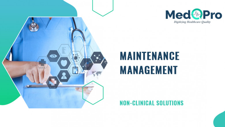 Maintenance Management As Prescribed Format of NABH and JCI - MedQPro