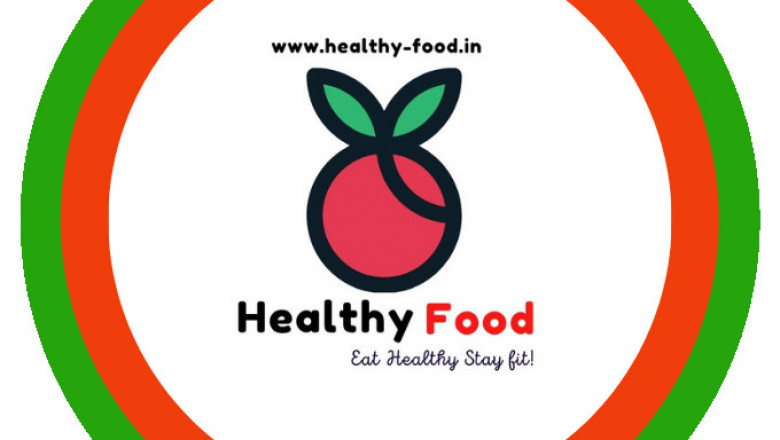 Healthy Food – Eat Healthy Stay Fit