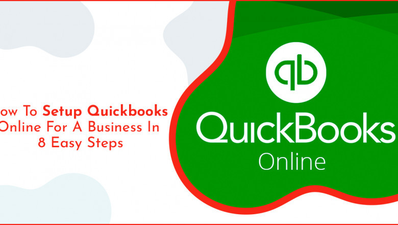 How To Setup Quickbooks Online For A Business: 8 Easy Steps