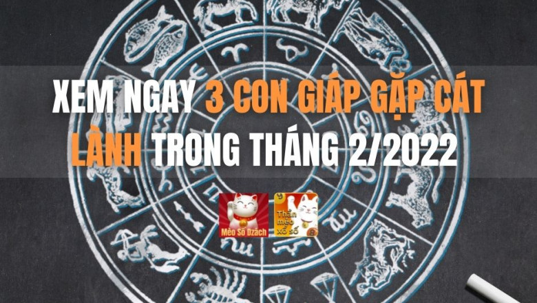 Tai loc cua 12 con giap nam 2022