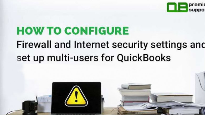 QuickBooks Firewall Ports – Automatic & Manual Setup (2021)
