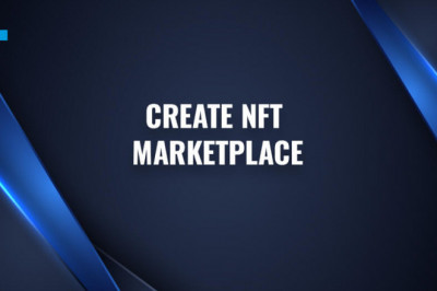 Get Expert Advice On How To Create NFT Marketplace