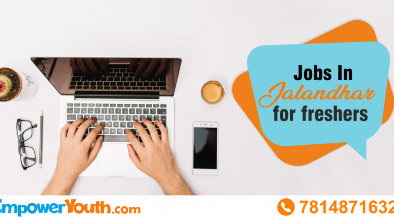 Fresher Jobs in Jalandhar 2022