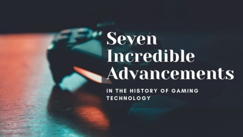Seven Incredible Advancements in the History of Gaming Technology