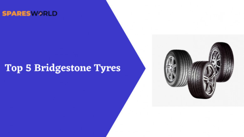 Top 5 Bridgestone Tyres