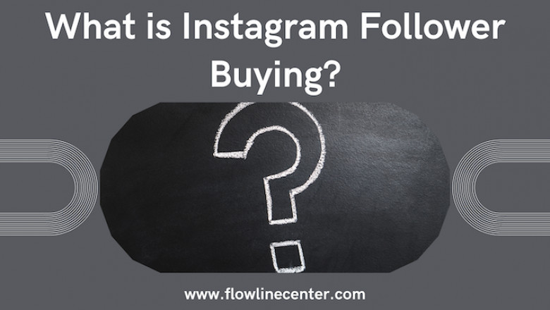 What is Instagram Follower Buying?
