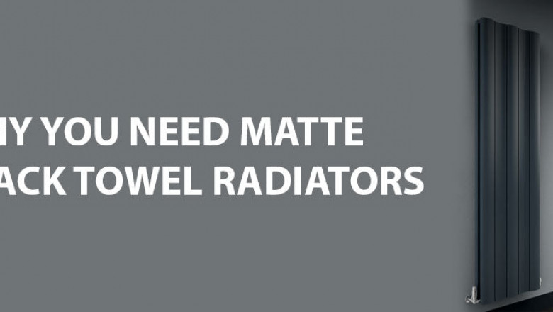 Why You Need Matte Black Towel Rail Radiators